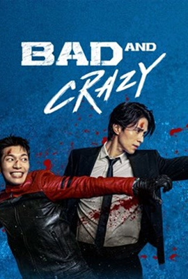 ดูซีรี่ย์ Bad and Crazy (2021) ซับไทย เต็มเรื่อง - ดูหนังออนไลน์2022