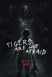 ดูหนัง Tigers Are Not Afraid (2017) พรจากโลกมืด เต็มเรื่อง | ดูหนังออนไลน์2022