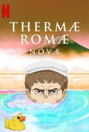 ดูการ์ตูน Thermae Romae Novae (2022) สู้ต่อไป ลูเชียส เต็มเรื่อง | ดูหนังออนไลน์2022