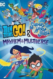 ดูการ์ตูน Teen Titans Go & DC Super Hero Girls Mayhem in the Multiverse (2022)