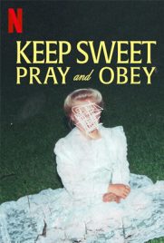 ดูซีรี่ย์ Keep Sweet Pray and Obey (2022) จงภาวนาและเชื่อฟัง ซับไทย เต็มเรื่อง ดูหนังออนไลน์2022