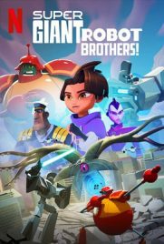ดูการ์ตูน Super Giant Robot Brothers (2022) พี่น้องซูเปอร์หุ่นยักษ์ เต็มเรื่อง