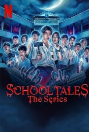 ดูซีรี่ย์ School Tales The Series (2022) โรงเรียนผีมีอยู่ว่า พากย์ไทย เต็มเรื่อง