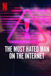 ดูซีรี่ย์ The Most Hated Man on the Internet (2022) ชายที่คนเกลียดที่สุดในอินเทอร์เน็ต ดูหนังออนไลน์2022
