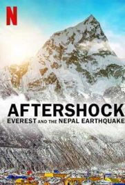 ดูซีรี่ย์ Aftershock: Everest and the Nepal Earthquake (2022) แผ่นดินไหวที่เอเวอเรสต์และเนฟาล