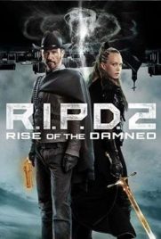 ดูหนัง R.I.P.D. 2: Rise of the Damned (2022) หน่วยพิฆาตสยบวิญญาณ 2 ซับไทย เต็มเรื่อง