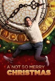 ดูหนัง A Not So Merry Christmas (2022) คริสต์มาสไม่หรรษา ซับไทย เต็มเรื่อง | ดูหนังออนไลน์2022