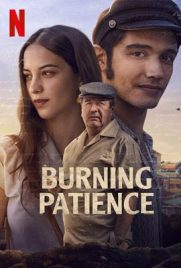 ดูหนัง Burning Patience (2022) ไฟฝัน แรงปรารถนา ซับไทย เต็มเรื่อง | ดูหนังออนไลน์2022