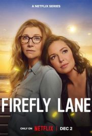 ดูซีรี่ย์ Firefly Lane Season 2 (2022) ไฟร์ฟลายเลน มิตรภาพและความทรงจำ ซีซั่น 2