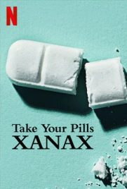 ดูหนัง Take Your Pills: Xanax (2022) เทค ยัวร์ พิลส์ ซาแน็กซ์ ซับไทย เต็มเรื่อง | ดูหนังออนไลน์2022