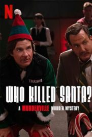 ดูหนัง Who Killed Santa? (2022) เมืองฆาตกรรม: ใครฆ่าซานต้า ซับไทย เต็มเรื่อง | ดูหนังออนไลน์2022