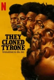 They Cloned Tyrone